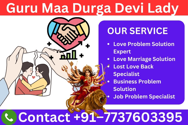 Lady Durga Devi - Your Trusted Love Problem Specialist Lady Astrologer
